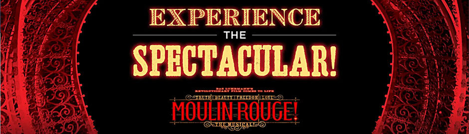 Moulin Rouge Experience the Spectacular